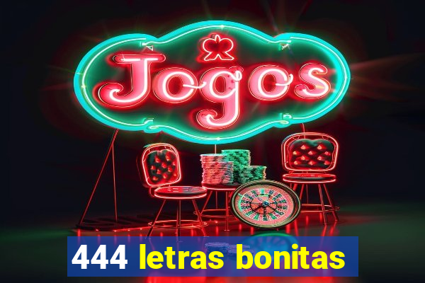 444 letras bonitas